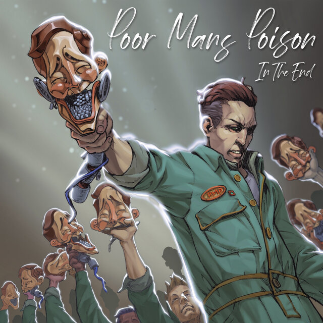Cover art for album In the End by Poor Man's Poison
