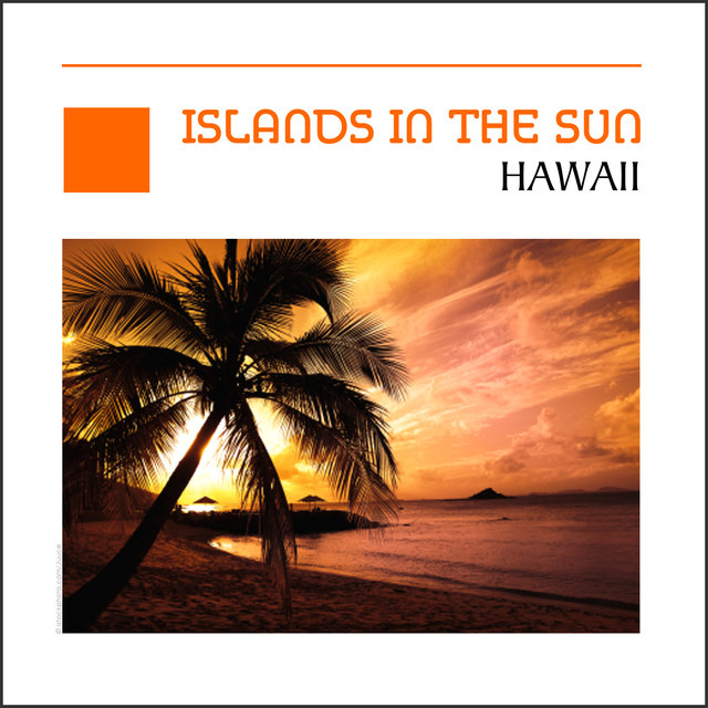 Island In The Sun - Hawaii