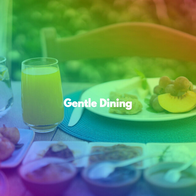 Gentle Dining
