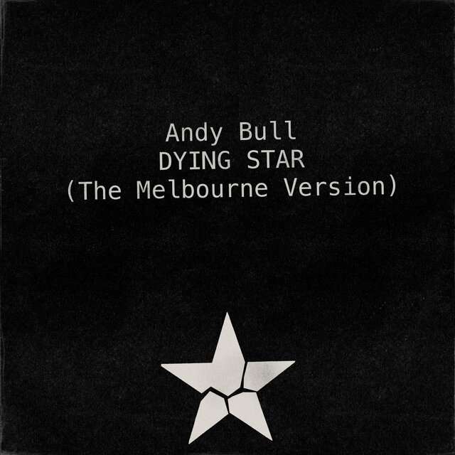 Dying Star (The Melbourne Version)