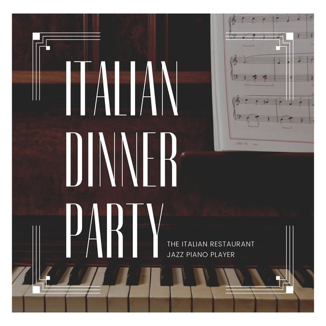 The Italian Restaurant Jazz Piano Player