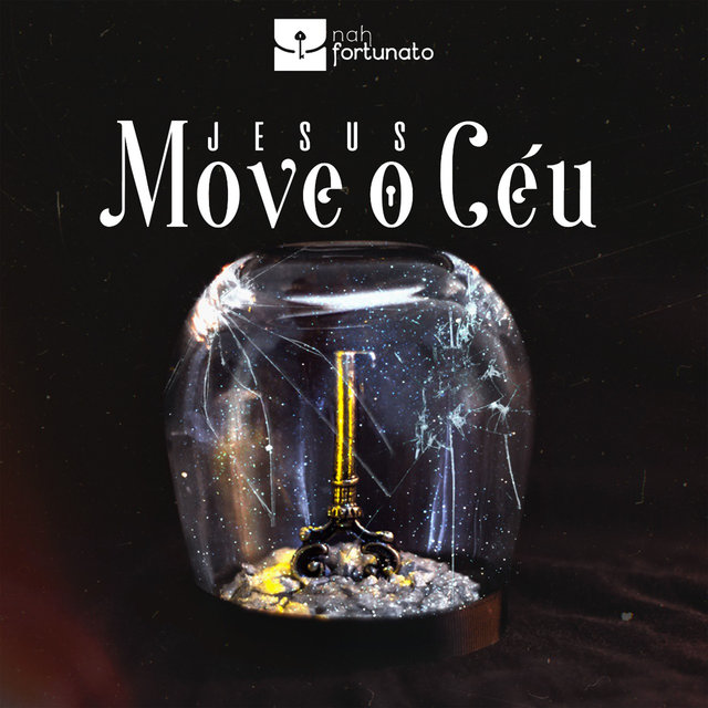 Jesus Move o Céu
