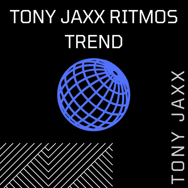 Tony Jaxx Ritmos Trend