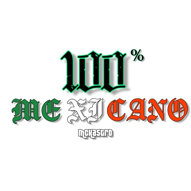 100% MEXICANO