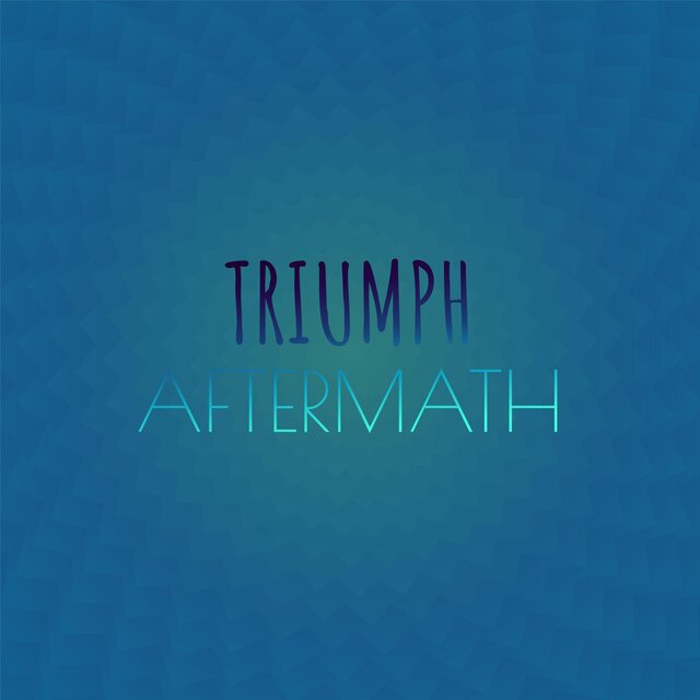 Triumph Aftermath