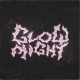 GLOW NIGHT