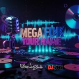 MEGAFUNK YOUR NAME