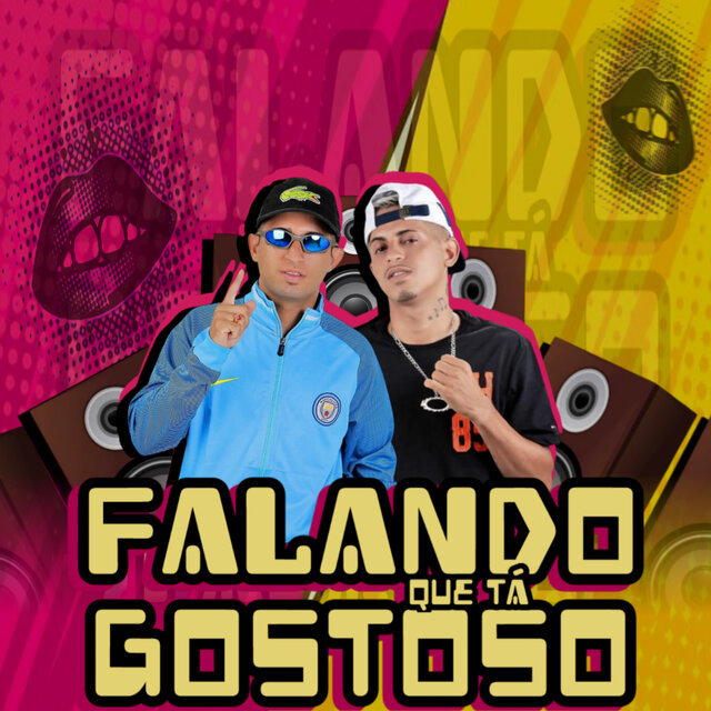 Falando Que Ta Gostoso