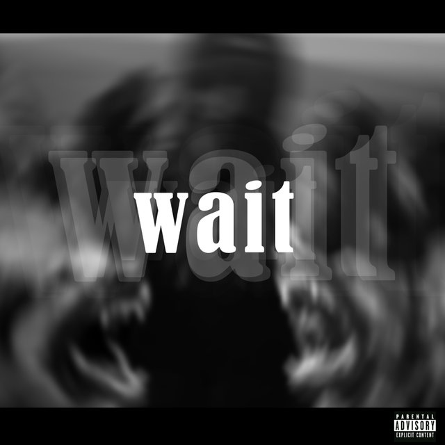 Wait