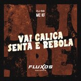 Vai Calica Senta e Rebola