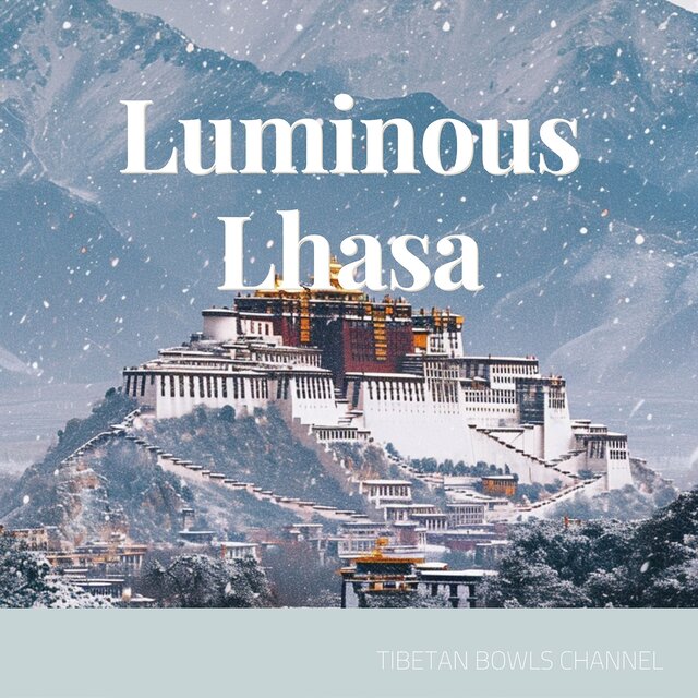 Luminous Lhasa