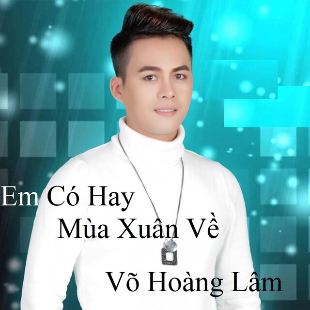 Em Có Hay Mùa Xuân Về