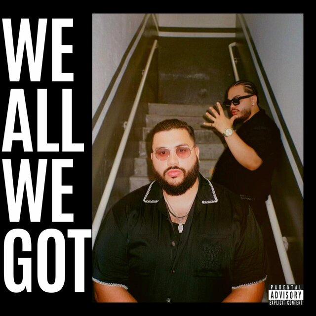 We All We Got
