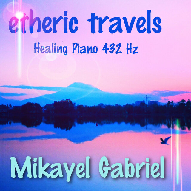 Etheric Travels Healing Piano 432 Hz