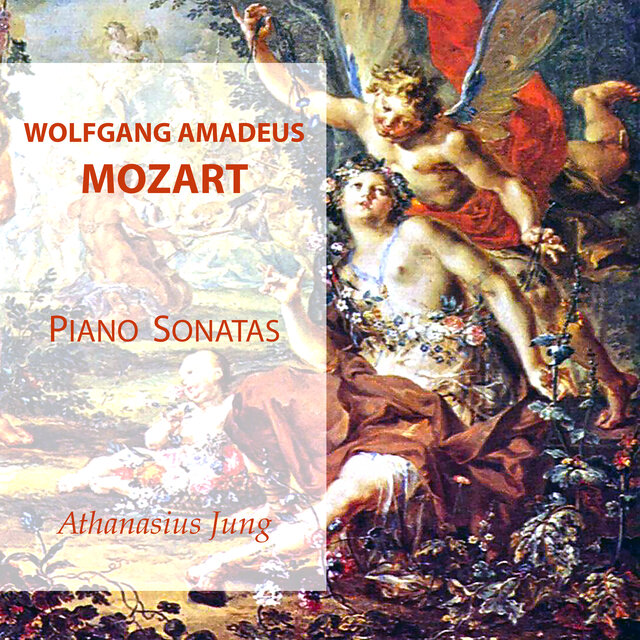 Wolfgang Amadeus Mozart: Piano Sonatas