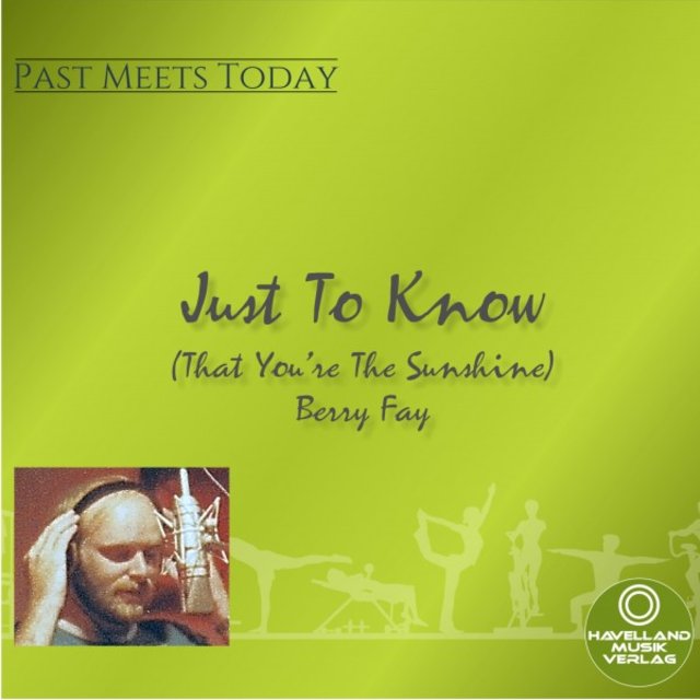Just to Know (That You're the Sunshine)