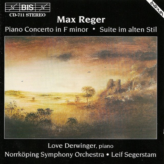 Reger: Piano Concerto, Op. 114 / Suite Im Alten Stil