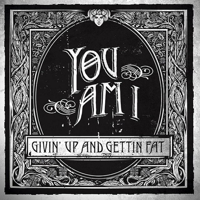 Givin' Up And Gettin' Fat