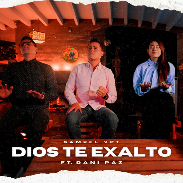 Dios Te Exalto