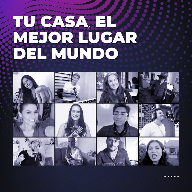 Tu Casa, el Mejor Lugar del Mundo
