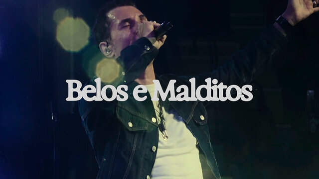 Belos e Malditos (Ao Vivo)