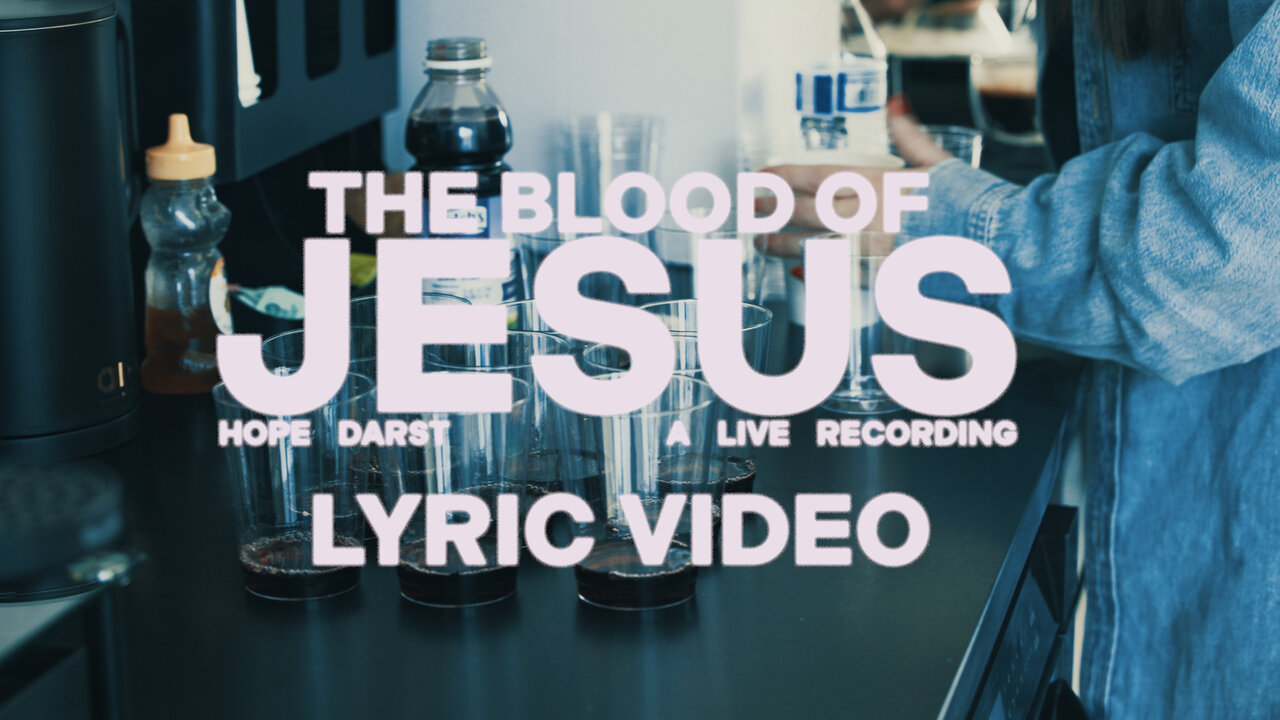 The Blood Of Jesus (Live - Official Lyric Video)