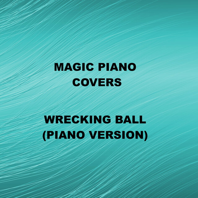 Wrecking Ball (Piano Version)