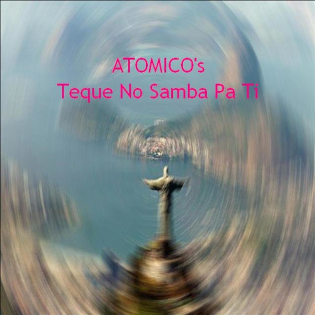 Atomico's Teque No Samba Pa Ti