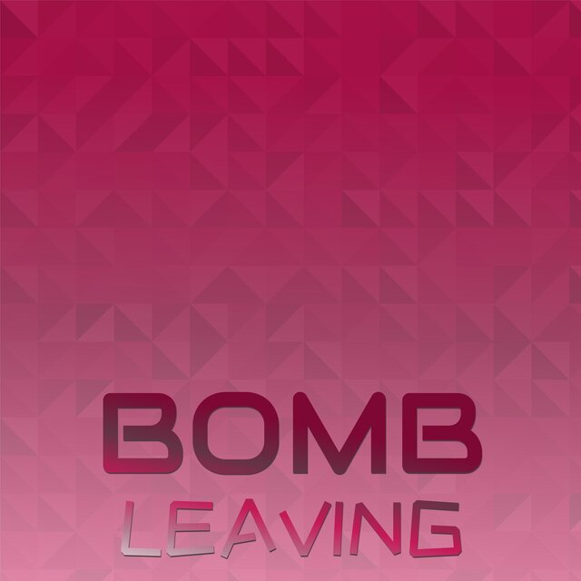 Bomb Leaving