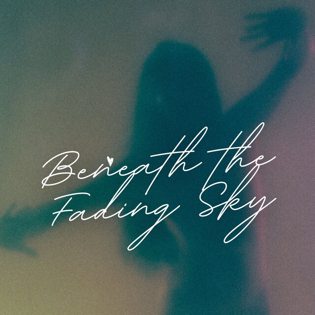 Beneath the Fading Sky