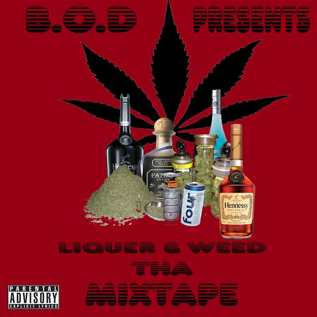 Liquor & Weed