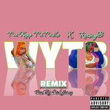 Wytb (What You Talkin Bout) (Remix)