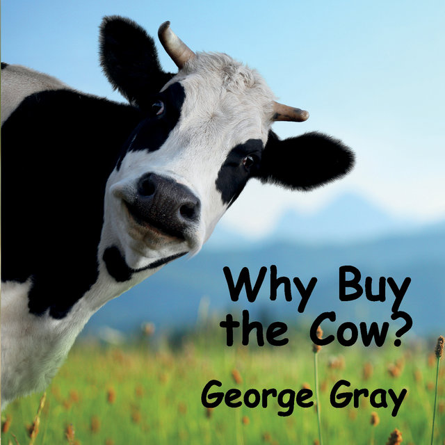 Why Buy the Cow