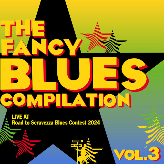 The Fancy Blues Compilation - Vol. 3 (Live at Road to Seravezza Blues Contest 2024)