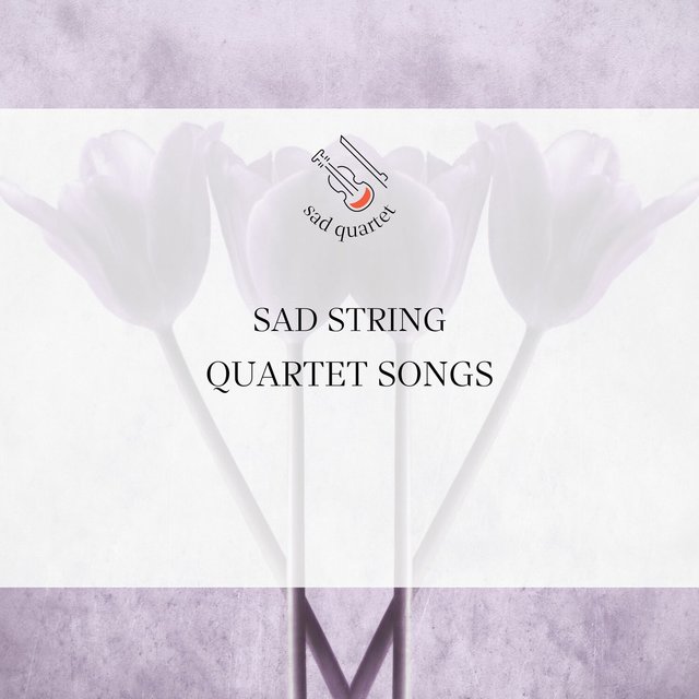 Sad String Quartet Songs