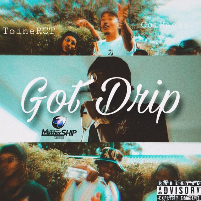 Got Drip (feat. GotRackz)