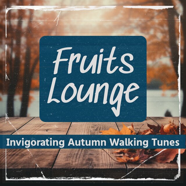 Invigorating Autumn Walking Tunes