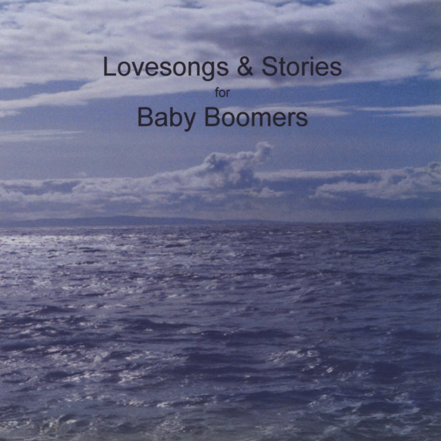 Lovesongs & Stories for Baby Boomers