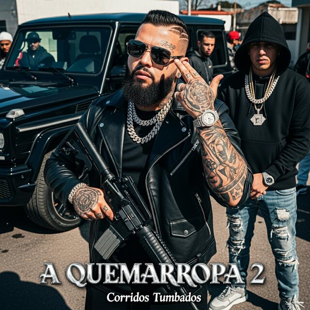 A Quemarropa 2 (Corridos Tumbados)