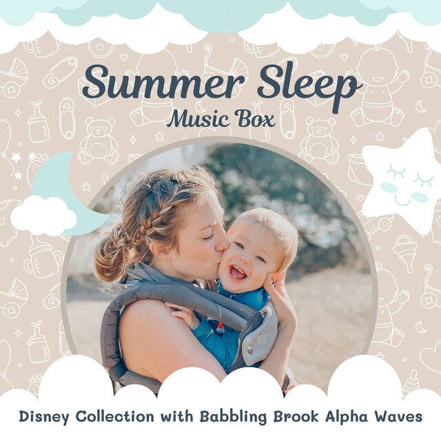 Summer Sleep Music Box - Disney Collection with Babbling Brook Alpha Waves