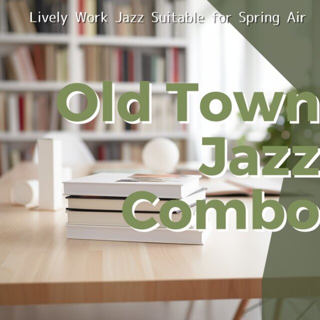 Lively Work Jazz Suitable for Spring Air