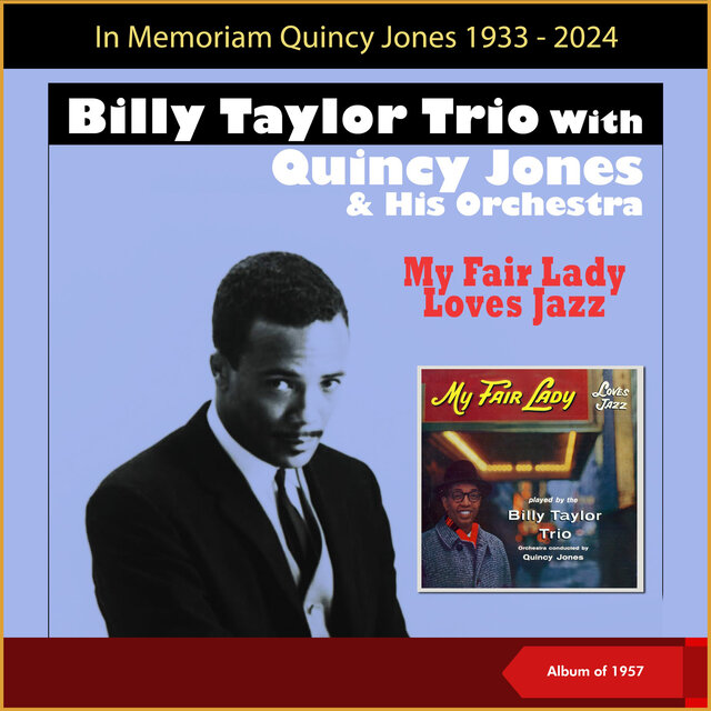 My Fair Lady Loves Jazz (Album of 1957 - In Memoriam Quincy Jones 1933 - 2024)