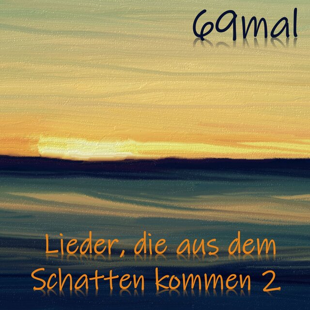 Lieder, die aus dem Schatten kommen 2