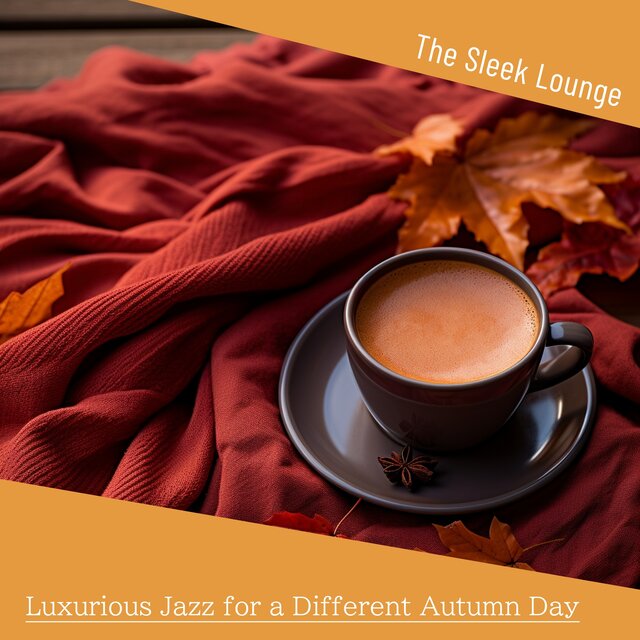 Luxurious Jazz for a Different Autumn Day