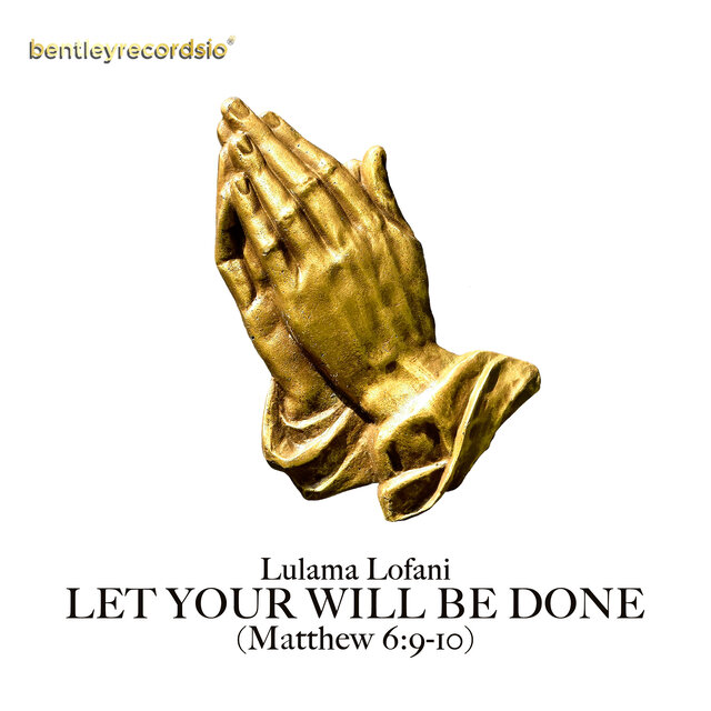 Let Your Will Be Done