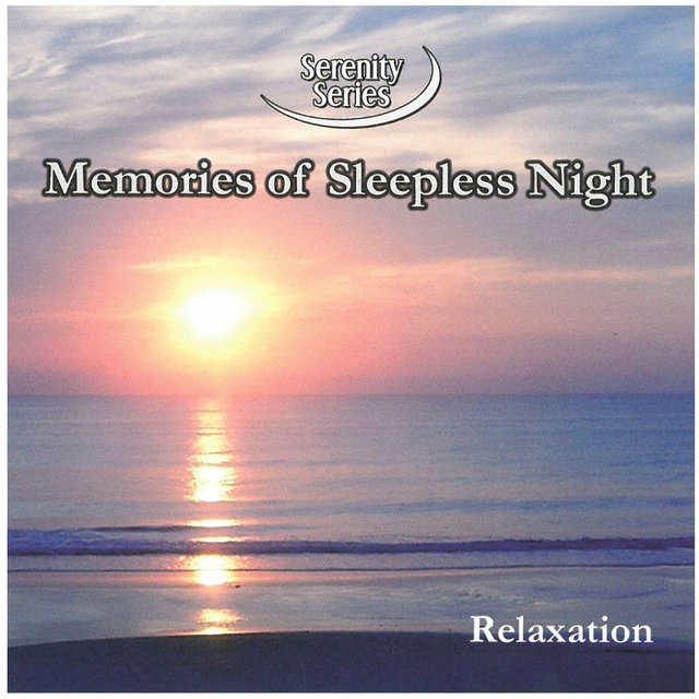 Memories Of Sleepless Night (Relaxation)