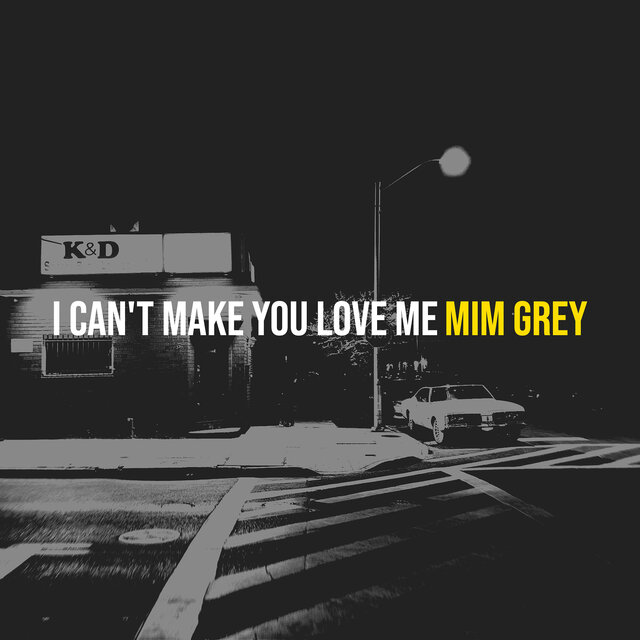 I Can't Make You Love Me