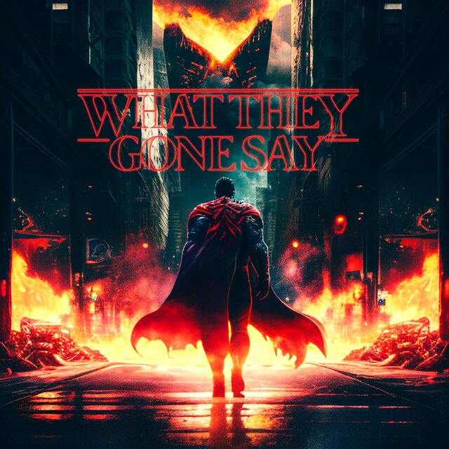 What They Gone Say
