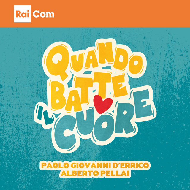 QUANDO BATTE IL CUORE (Colonna Sonora Originale del Programma Tv)
