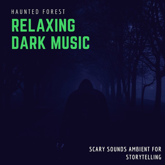 Relaxing Dark Music - Haunted Forest, Scary Sounds Ambient for Storytelling
